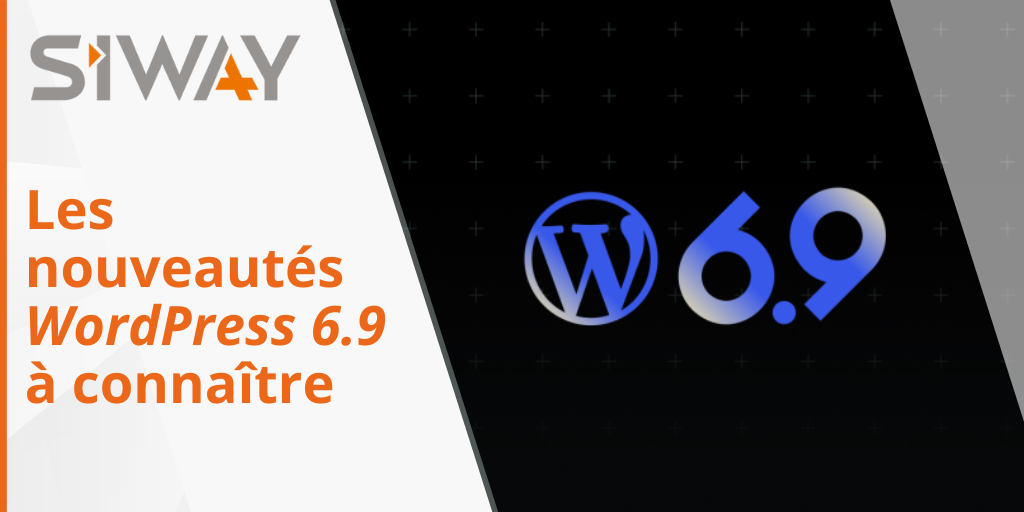 Les nouveautés WordPress 6.9 à connaître